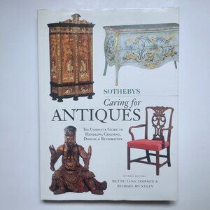 Sotheby's Caring for Antiques HC DJ 1999 Handling Cleaning Display & Restoration